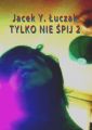 Tylko nie spij 2