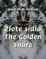 Zlote sidla. The Golden Snare