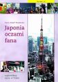 Japonia oczami fana: Zostawilem serce w Tokio