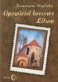 Opowiesci kresowe Litwa