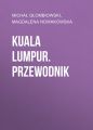 Kuala Lumpur. Przewodnik