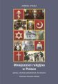Mniejszosci religijne w Polsce. Geneza, struktury przestrzenne, tlo etniczne