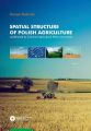 Spatial structure of Polish agriculture conditioned by Common Agriculture Policy instruments
