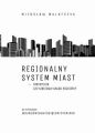 Regionalny system miast – hierarchia czy sieciowy uklad poziomy? Na przykladzie wojewodztwa swietokrzyskiego