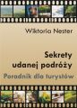 Sekrety udanej podrozy. Poradnik dla turystow