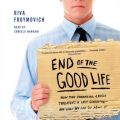 End of the Good Life