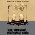 Gold, Hard Money, and Financial Gurus