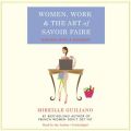 Women, Work, and the Art of Savoir Faire