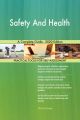 Safety And Health A Complete Guide - 2020 Edition