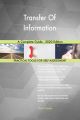 Transfer Of Information A Complete Guide - 2020 Edition