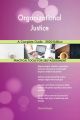 Organizational Justice A Complete Guide - 2020 Edition