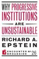 Why Progressive Institutions are Unsustainable