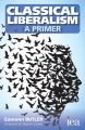 Classical Liberalism – A Primer