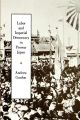 Labor and Imperial Democracy in Prewar Japan