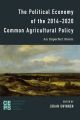 The Political Economy of the 2014-2020 Common Agricultural Policy
