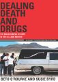 Dealing Death and Drugs