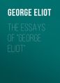 he Essays of "George Eliot