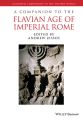 A Companion to the Flavian Age of Imperial Rome