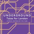 Underground: Tales For London