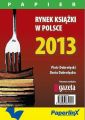 Rynek ksiazki w Polsce 2013. Papier