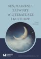 Sen, marzenie, zaswiaty w literaturze i kulturze