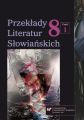 „Przeklady Literatur Slowianskich” 2017. T. 8. Cz. 1: Parateksty w odbiorze przekladu