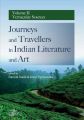 Journeys and Travellers in Indian Literature and Art Volume II Vernacular Sources