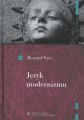 Jezyk modernizmu. Prologomena historyczno-literackie