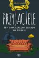 Przyjaciele. Ten o najlepszym serialu na swiecie
