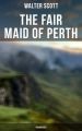 The Fair Maid of Perth (Unabridged)