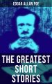 The Greatest Short Stories of Edgar Allan Poe
