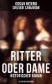 Ritter oder Dame (Historischer Roman - Zeitalter der Aufklarung)