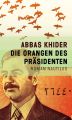 Die Orangen des Prasidenten