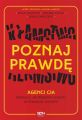 Poznaj prawde. Agenci CIA zdradza ci, jak przekonac kazdego, by powiedzial wszystko
