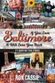 If You Love Baltimore, It Will Love You Back