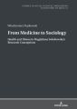 From Medicine to Sociology. Health and Illness in Magdalena Sokolowskas Research Conceptions
