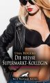 Die hei?e Supermarkt-Kollegin | Erotische Geschichte