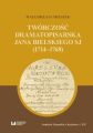 Tworczosc dramatopisarska Jana Bielskiego SJ (1714-1768)
