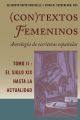 (Con)textos femeninos: Antologia de escritoras espanolas. Tomo II