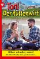 Toni der Huttenwirt 260 – Heimatroman