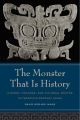 The Monster That Is History