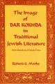 The Image of Bar Kokhba in Traditional Jewish Literature