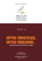 Krytyka towarzyszaca, krytyka pokoleniowa… Od Mlodej Polski po koniec XX wieku. Oblicza nowoczesnej i ponowoczesnej krytyki literackiej, tom 2