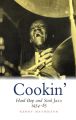 Cookin': Hard Bop and Soul Jazz 1954-65