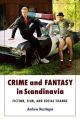 Crime and Fantasy in Scandinavia