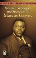 Selected Writings and Speeches of Marcus Garvey