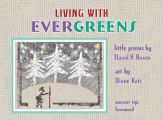 Living with Evergreens