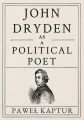 John Dryden as a Political Poet