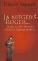 Ja niegdys Roger...