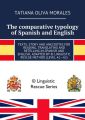 The comparative typology ofSpanish and English. Texts, story and anecdotes for reading, translating and retelling inSpanish and English, adapted by  Linguistic Rescue method (level A1A2)